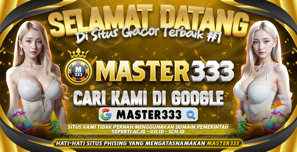 Selamat Datang Di Master333 Situs Gacor Terbaik